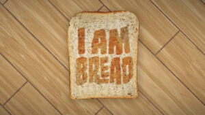 Surgeon Simulator Developers have Revealed I Am Bread … a Bread Simulator
