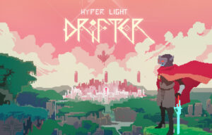 Hyper Light Drifter Launches March 31