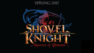 Shovel Knight “Specter of Torment” DLC Arriving Spring 2017