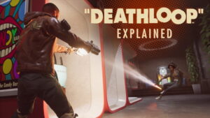 Deathloop Explained Gameplay Trailer