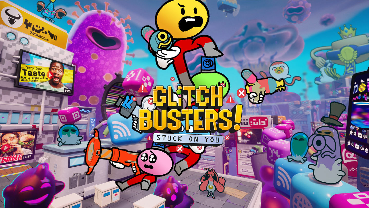 Glitch Busters: Stuck on You