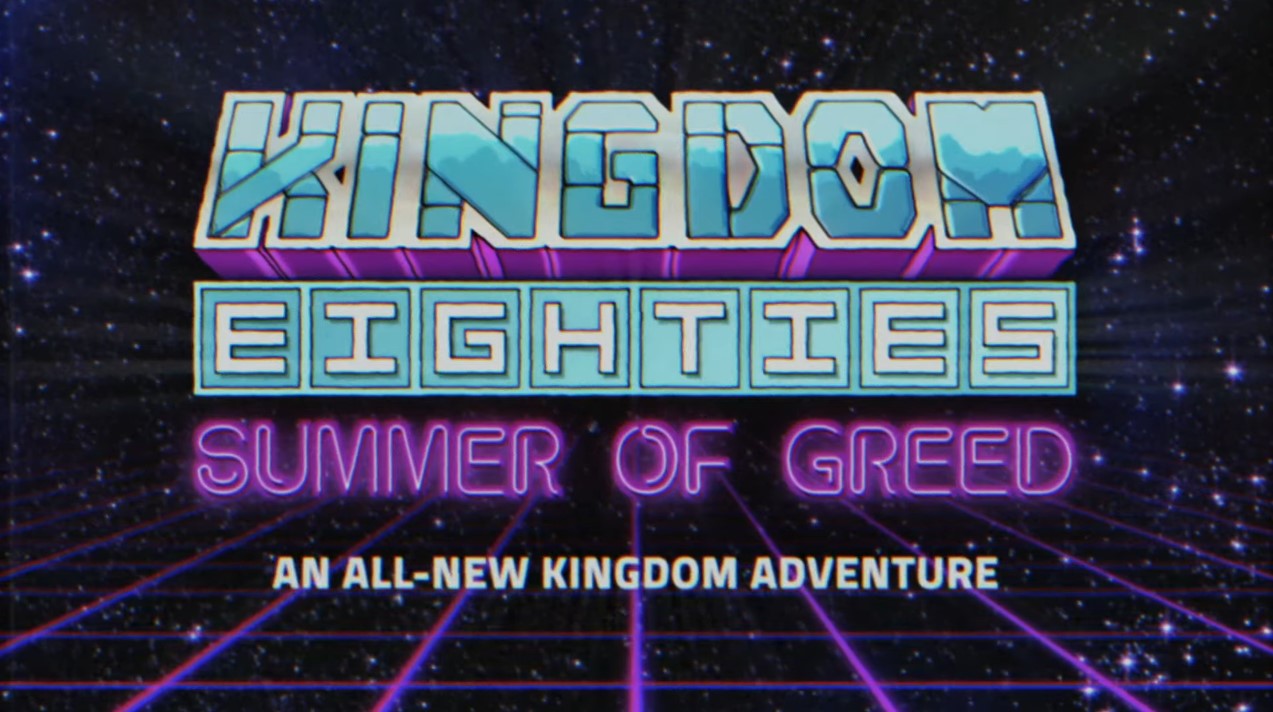 Kingdom Eighties: Summer of Greed