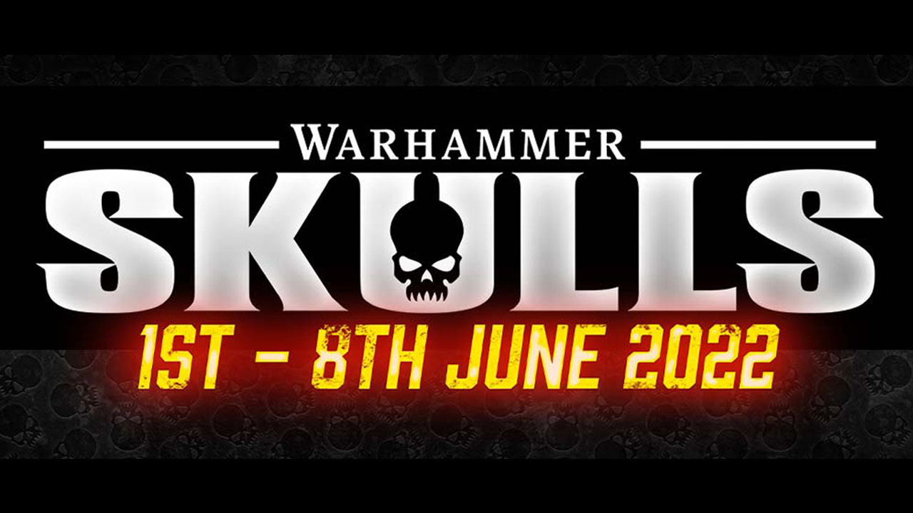 Warhammer Skulls 2022