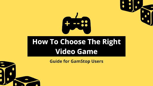 How To Choose The Right Video Game: Guide for GamStop Users - Niche Gamer