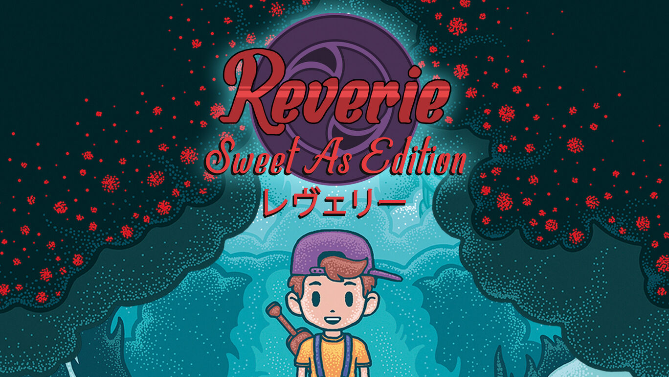 Reverie: Sweet As Edition